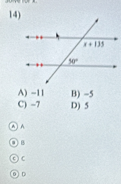 A) -11 B) -5
C) -7 D) 5
^ A
9 B
OC
D)D