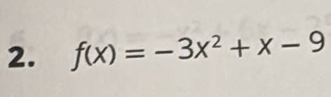 f(x)=-3x^2+x-9