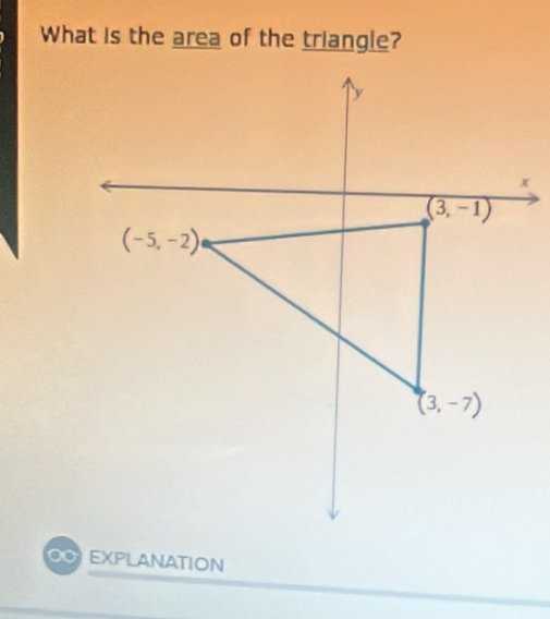 What is the area of the triangle?
x
EXPLANATION