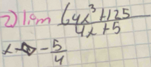 2)lim _xto - 5/4 frac 6yx^3+254x+5