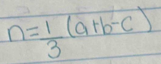 n= 1/3 (a+b-c)