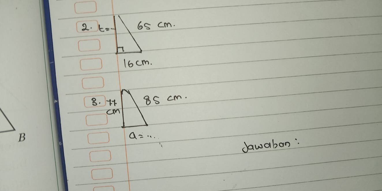 65 cm.
16cm.
8. 14 8S cm.
cm
a=... 
dawaban: