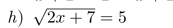 sqrt(2x+7)=5