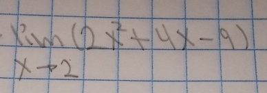 limlimits _xto 2(2x^2+4x-9)