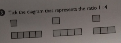 Tick the diagram that represents the ratio 1:4