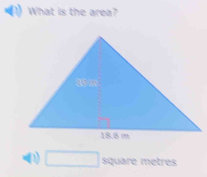 What is the area? 
square mètres