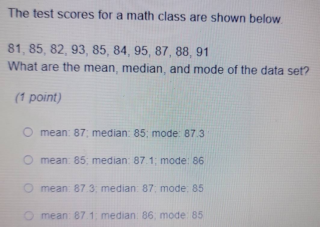 Solved: The test scores for a math class are shown below. 81, 85, 82 ...
