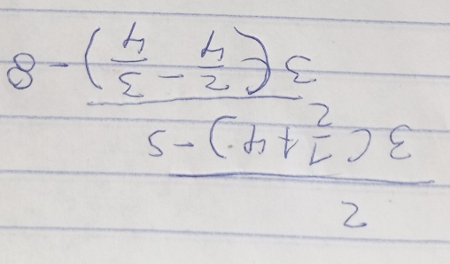 frac 23( (-7)/2 +4)-33( (-2)/4 - 3/4 )-8