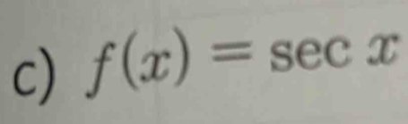 f(x)=sec x