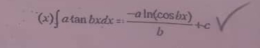 ∈t atan bxdx= (-aln (cos bx))/b +c