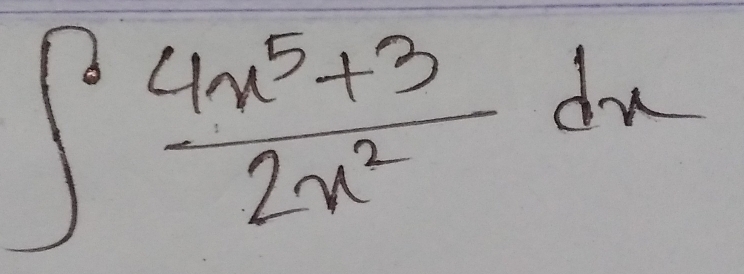 ∈t  (4x^5+3)/2x^2 dx