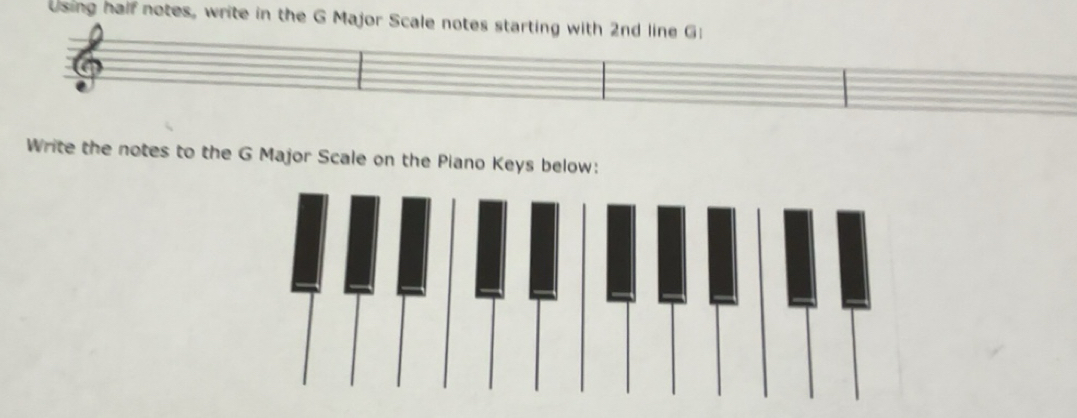 Solved: using half notes, write in the G Major Scale notes starting ...