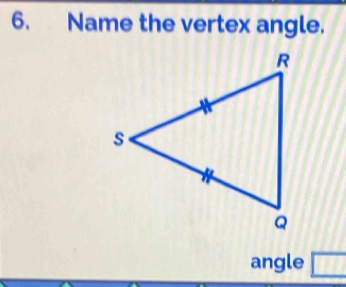 Name the vertex angle. 
angle □