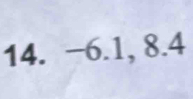 −6.1, 8.4