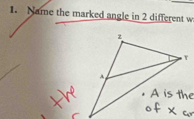 Name the marked angle in 2 different w