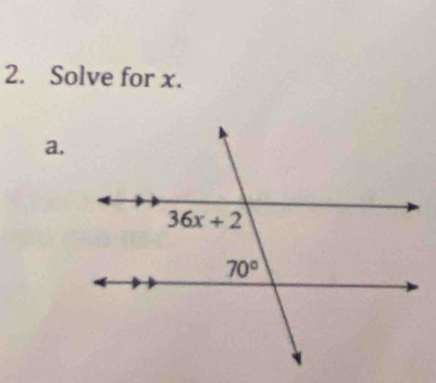 Solve for x.
a.