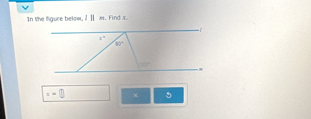 In the figure below, l||m , Find x.
x=□
5