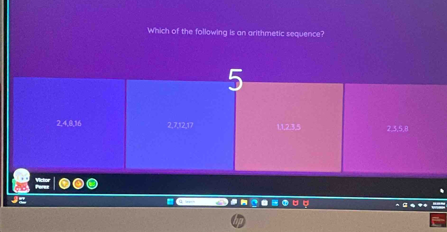 Which of the following is an arithmetic sequence?
C
2, 4, 8, 16 2, 7, 12, 17 1, 1, 2, 3, 5 2, 3, 5, 8
arch