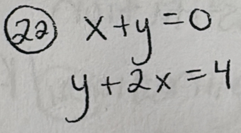 x+y=0
y+2x=4