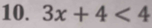 3x+4<4</tex>