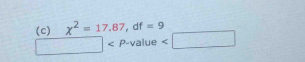 chi^2=17.87 , df =9
□ P-value