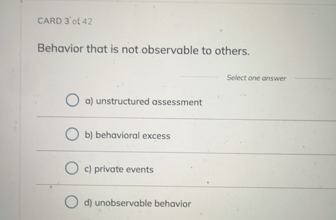 Solved: CARD 3'of 42 Behavior that is not observable to others ...