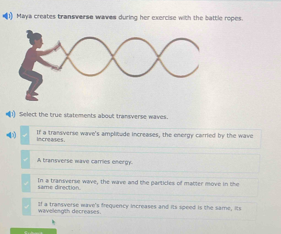Solved: Maya creates transverse waves during her exercise with the ...