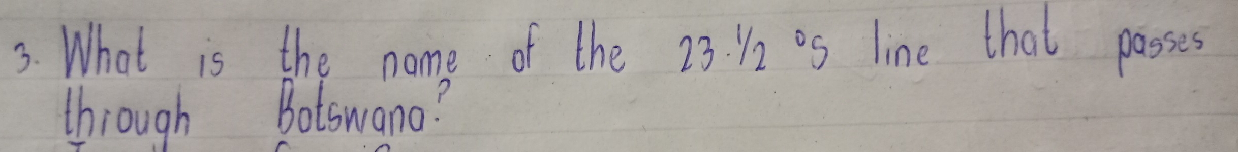What is the name of the 23:12 0s line that passes 
through Botswana?