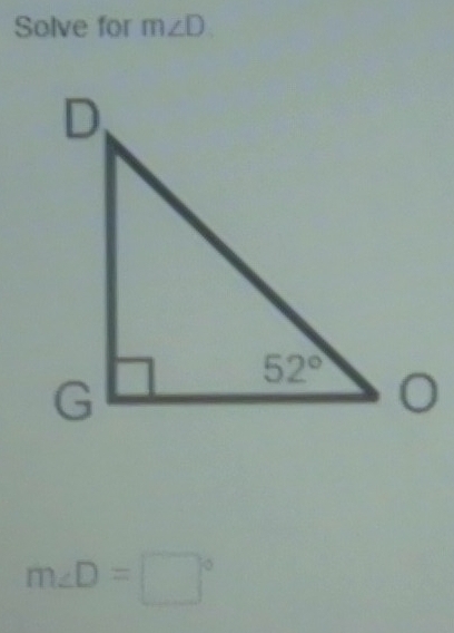 Solve for m∠ D
m∠ D=□°