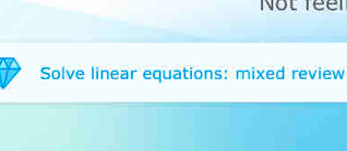 Not feer 
Solve linear equations: mixed review