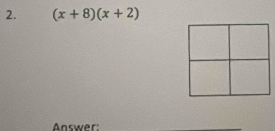 (x+8)(x+2)
Answer: