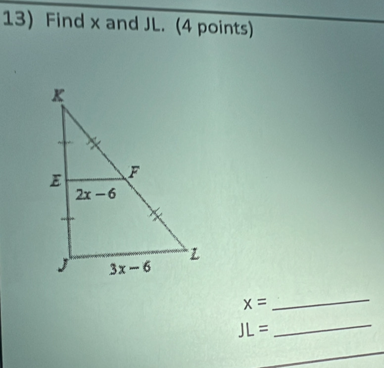 Find x and JL. (4 points)
x=
_
JL=
_