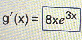 g'(x)=|8xe^(3x)