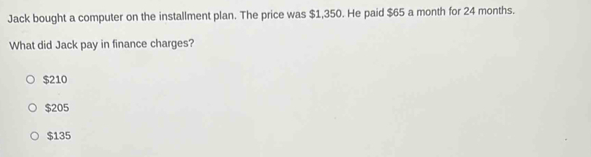 Solved: Jack bought a computer on the installment plan. The price was ...