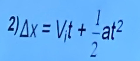 2 △ x=V_1t+ 1/2 at^2