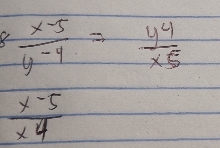  (x-5)/y^(-4) = y^4/x^5 
 (x-5)/x4 