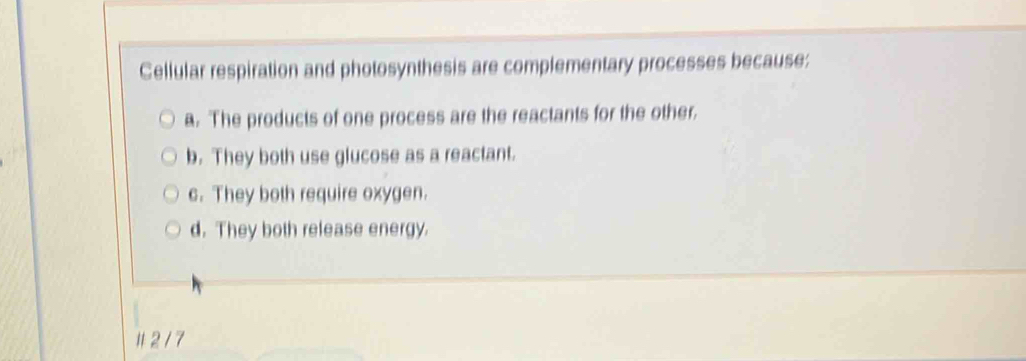 Solved: Cellular respiration and photosynthesis are complementary ...