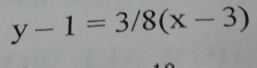 y-1=3/8(x-3)