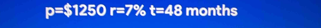 p=$1250r=7% t=48