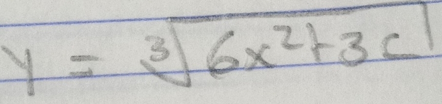 y=sqrt[3](6x^2+3c)