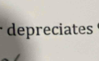 depreciates