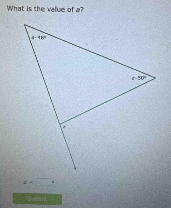 What is the value of a?
a=□°
Sutimit