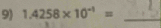 1.4258* 10^(-1)= _