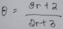 θ = (3r+2)/2r+3 