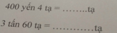 400yhat en4ta= _tạ 
_ 3that an60ta=
tạ