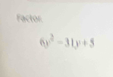 Factor.
6y^2-31y+5