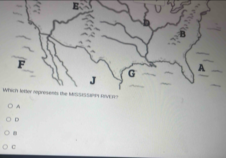 Solved: A Which letter represents the MISSISSIPPI RIVER? A D B C [Others]
