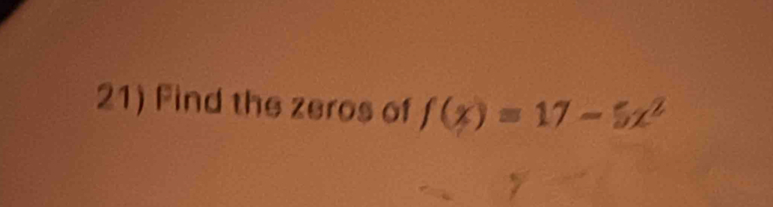 Find the zeros of f(x)=17-5x^2