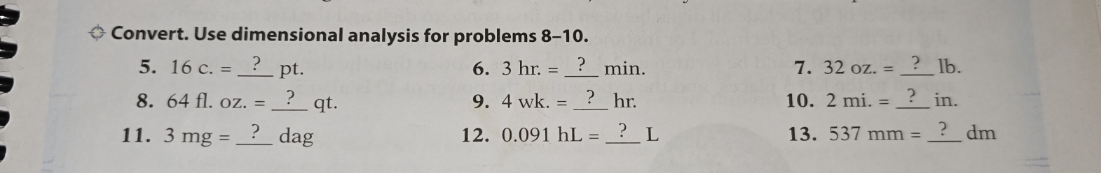 Solved: Convert. Use dimensional analysis for problems 8-10. 5. 16c ...