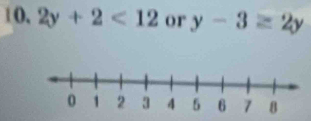 10, 2y+2<12</tex> or y-3≥ 2y